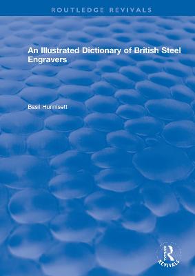 An Illustrated Dictionary of British Steel Engravers - Hunnisett, Basil