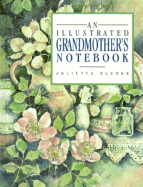 An Illustrated Grandmother's Notebook - Exley, Helen (Editor)