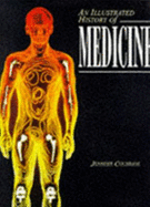 An Illustrated History of Medicine - Cochrane, Jennifer