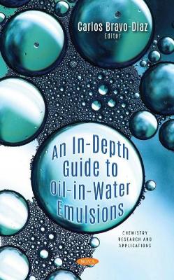 An In-Depth Guide to Oil-in-Water Emulsions - Diaz, Carlos Bravo (Editor)