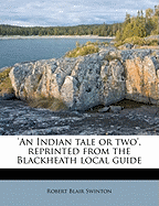 'An Indian Tale or Two', Reprinted from the Blackheath Local Guide