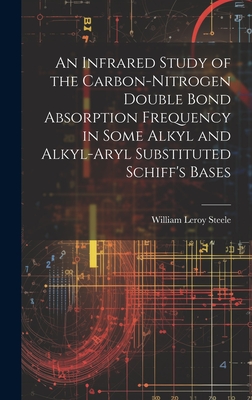 An Infrared Study of the Carbon-nitrogen Double Bond Absorption Frequency in Some Alkyl and Alkyl-aryl Substituted Schiff's Bases - Steele, William Leroy 1932-