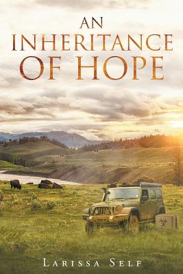 An Inheritance of Hope - Self, Larissa