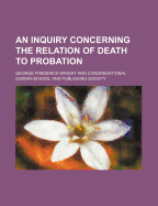 An Inquiry Concerning the Relation of Death to Probation