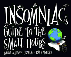An Insomniac's Guide to the Small Hours - Maxtone-Graham, Ysenda