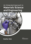 An Integrated Approach to Materials Science and Engineering