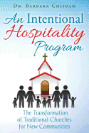 An Intentional Hospitality Program: The Transformation of Traditional Churches for New Communities