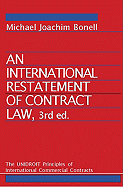 An International Restatement of Contract Law: The Unidroit Principles of International Commercial Contracts: 3rd Edition