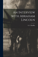 An Interview With Abraham Lincoln