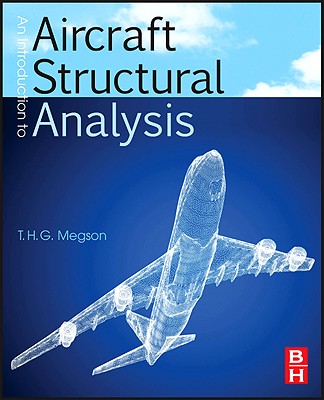 An Introduction to Aircraft Structural Analysis - Megson, T H G