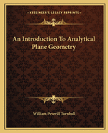 An Introduction To Analytical Plane Geometry