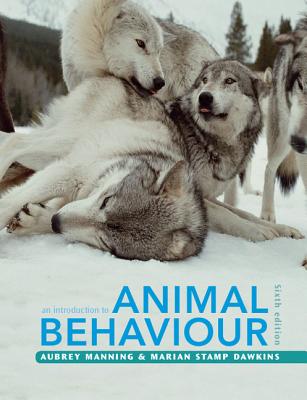 An Introduction to Animal Behaviour - Manning, Aubrey, Professor, and Stamp Dawkins, Marian