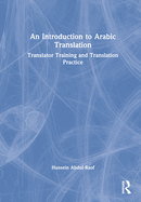 An Introduction to Arabic Translation: Translator Training and Translation Practice