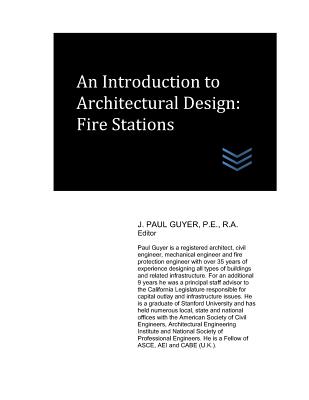 An Introduction to Architectural Design: Fire Stations - Guyer, J Paul