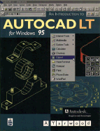 An Introduction to AutoCAD LT for Windows 95 - Yarwood, Alf, and Yarwood, A