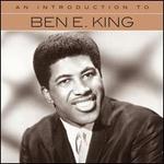 An  Introduction to Ben E King