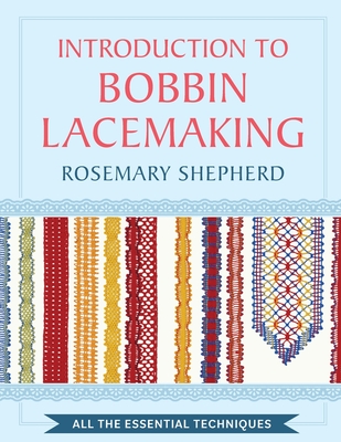 An Introduction to Bobbin Lace Making - Shepherd, Rosemary