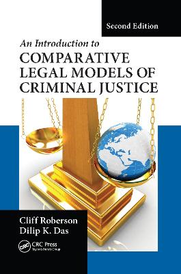 An Introduction to Comparative Legal Models of Criminal Justice - Roberson, Cliff, and Das, Dilip K.