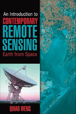 An Introduction to Contemporary Remote Sensing - Weng, Qihao