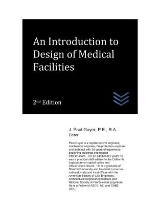 An Introduction to Design of Medical Facilities - Guyer, J Paul