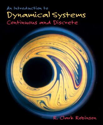 An Introduction to Dynamical Systems: Continuous and Discrete - Robinson, R Clark