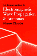 An Introduction to Electromagnetic Wave Propagation & Antennas