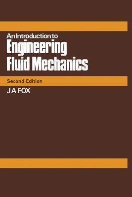 An Introduction to Engineering Fluid Mechanics - Fox, John A.