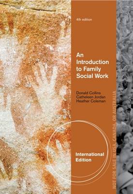 An Introduction to Family Social Work, International Edition - Collins, Donald, and Coleman, Heather, and Jordan, Catheleen