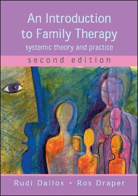 An Introduction to Family Therapy - Draper, Ros, and Dallos, Rudi, Dr., and Dallos Rudi