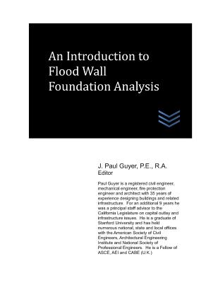 An Introduction to Flood Wall Foundation Analysis - Guyer, J Paul