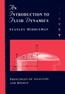 An Introduction to Fluid Dynamics: Principles of Analysis and Design