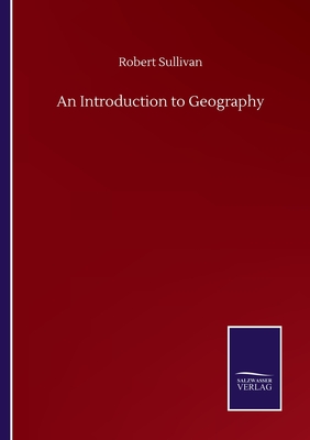 An Introduction to Geography - Sullivan, Robert