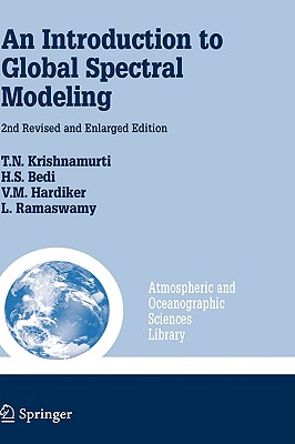 An Introduction to Global Spectral Modeling - Krishnamurti, T N, and Bedi, H S, and Hardiker, V