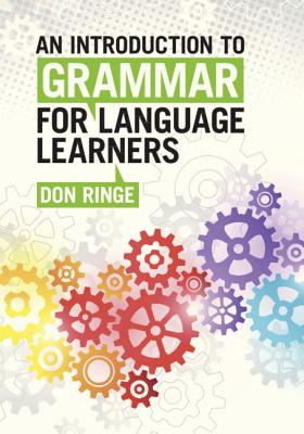 An Introduction to Grammar for Language Learners - Ringe, Don