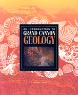 An Introduction to Grand Canyon Geology - Price, L Greer