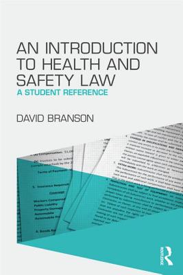 An Introduction to Health and Safety Law: A Student Reference - Branson, David