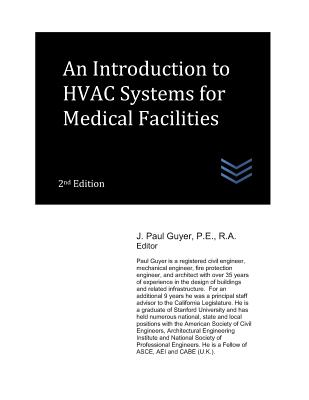 An Introduction to HVAC Systems for Medical Facilities - Guyer, J Paul