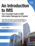 An Introduction to IMS: Your Complete Guide to IBM Information Management System