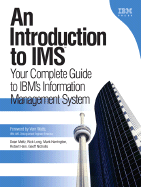 An Introduction to IMS: Your Complete Guide to Ibm's Information Management System (Paperback)