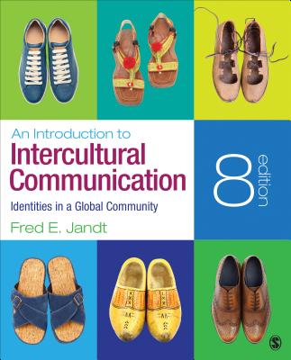 An Introduction to Intercultural Communication: Identities in a Global Community - Jandt, Fred E, Dr.