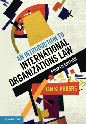An Introduction to International Organizations Law - Klabbers, Jan
