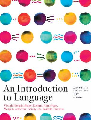 An Introduction to Language - Fromkin, Victoria, and Thornton, Rosalind, and Rodman, Robert