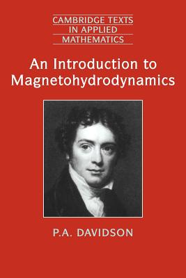 An Introduction to Magnetohydrodynamics - Davidson, P. A.