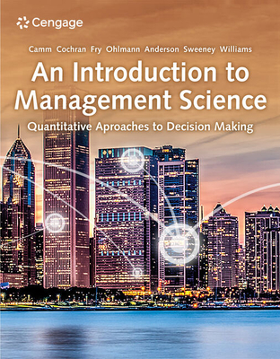An Introduction to Management Science: Quantitative Approaches to Decision Making - Anderson, David, and Sweeney, Dennis, and Williams, Thomas