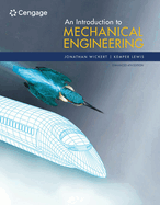 An Introduction to Mechanical Engineering, Enhanced Edition