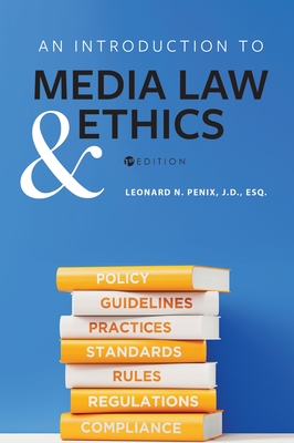 An Introduction to Media Law and Ethics - Penix, Leonard N