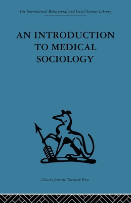 An Introduction to Medical Sociology - Tuckett, David (Editor)