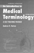 An Introduction to Medical Terminology: A Self-Teaching Package - Hutton, Andrew, BSC, Msc