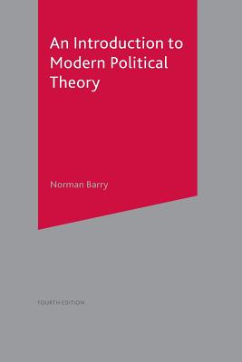 An Introduction to Modern Political Theory - Barry, Norman