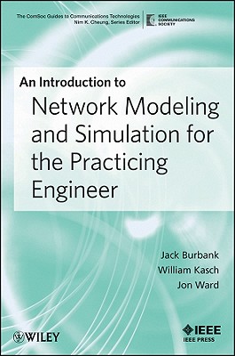 An Introduction to Network Modeling and Simulation for the Practicing Engineer - Burbank, Jack L., and Kasch, William, and Ward, Jon